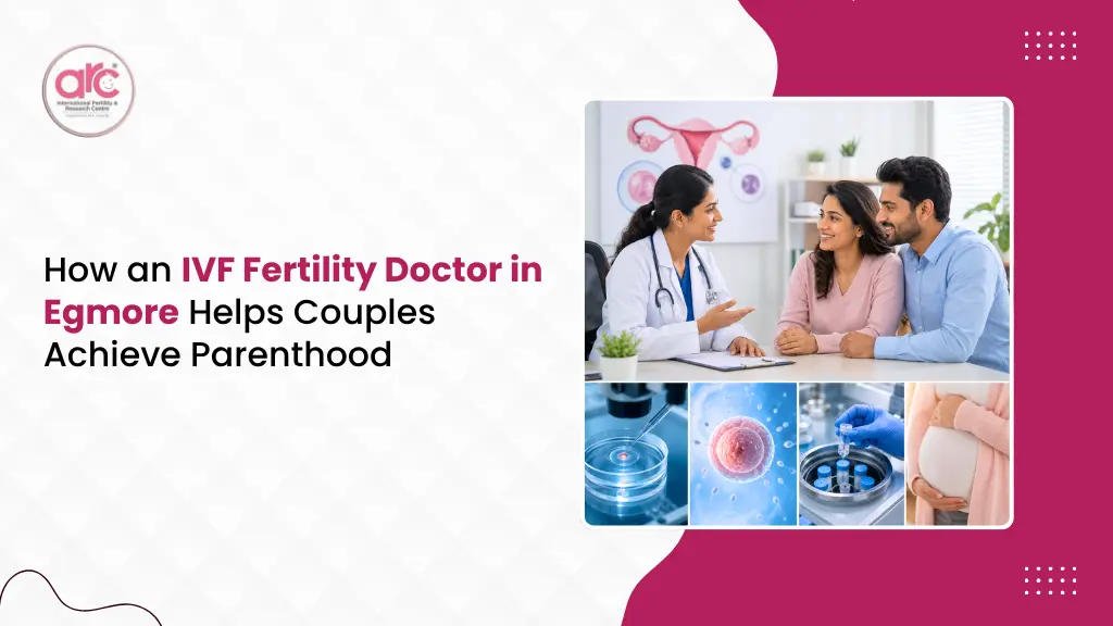 IVF Fertility Doctor in Egmore