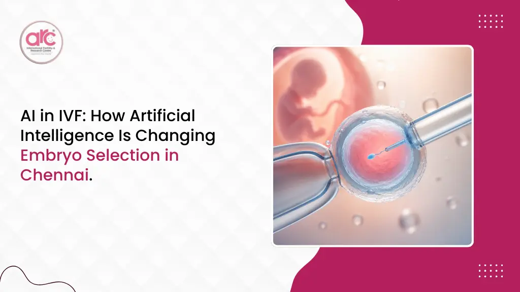 Embryo Selection in Chennai